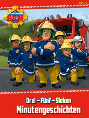 cover image of Feuerwehrmann Sam: Drei--Fünf--Sieben Minutengeschichten
